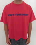 Who's Your Daddy Tee - Red