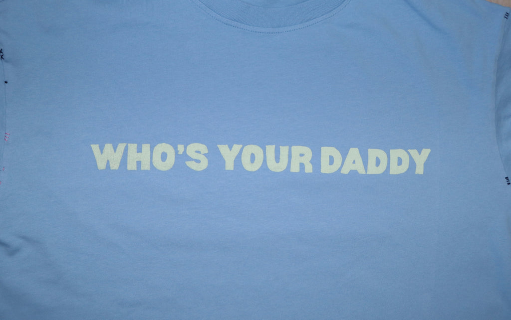 Who's Your Daddy Tee - Blue